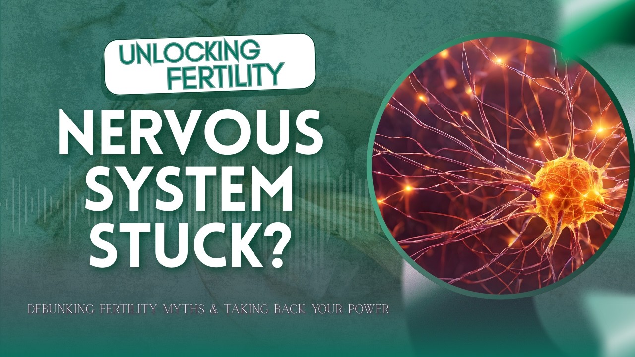 How To Get Your Nervous System Unstuck So Your Body Feels Safe To Get Pregnant