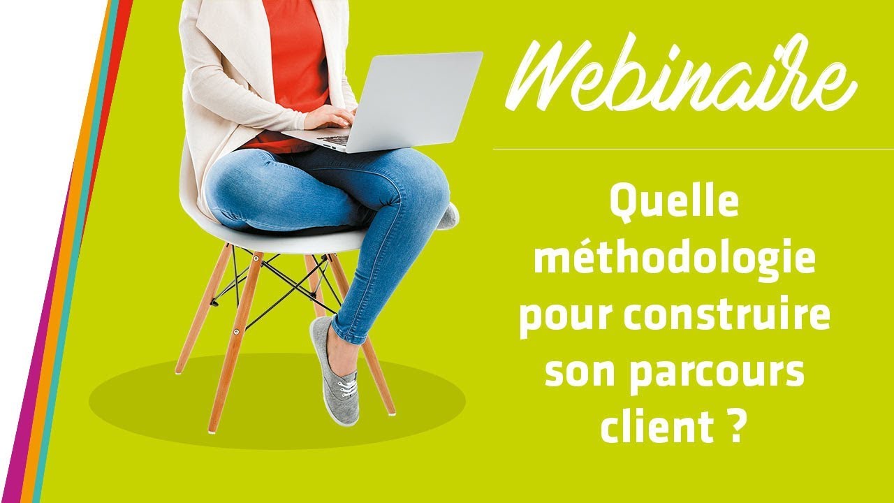 Quelle méthodologie pour construire son parcours client ?