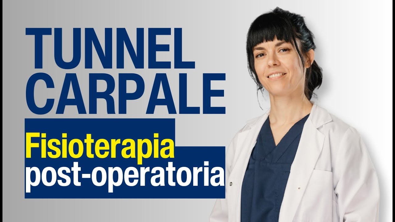 Fisioterapia DOPO un intervento al Tunnel Carpale: è necessaria?