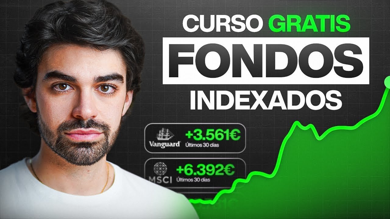 Aprende A Invertir En Fondos Indexados Desde 0 - Curso Completo Para Principiantes