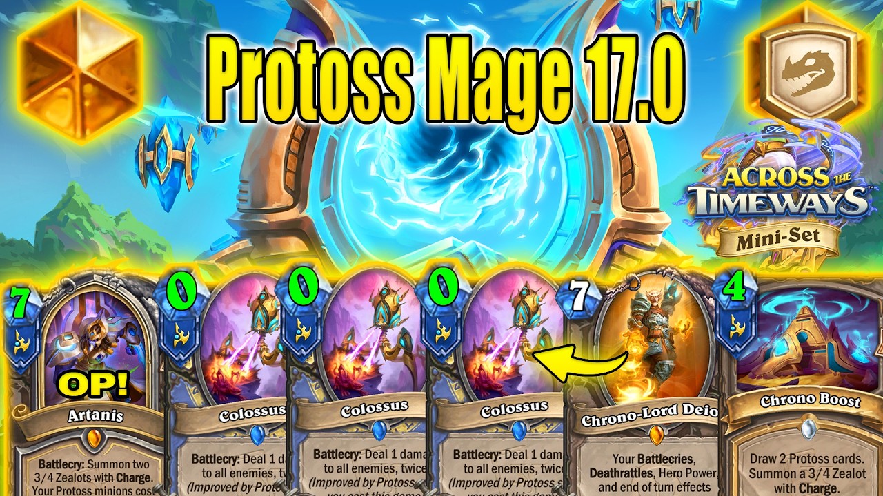 Literally BEST Mage Deck To Play Is Protoss Mage Deck 17.0 Across the Timeways Mini-Set  Hearthstone