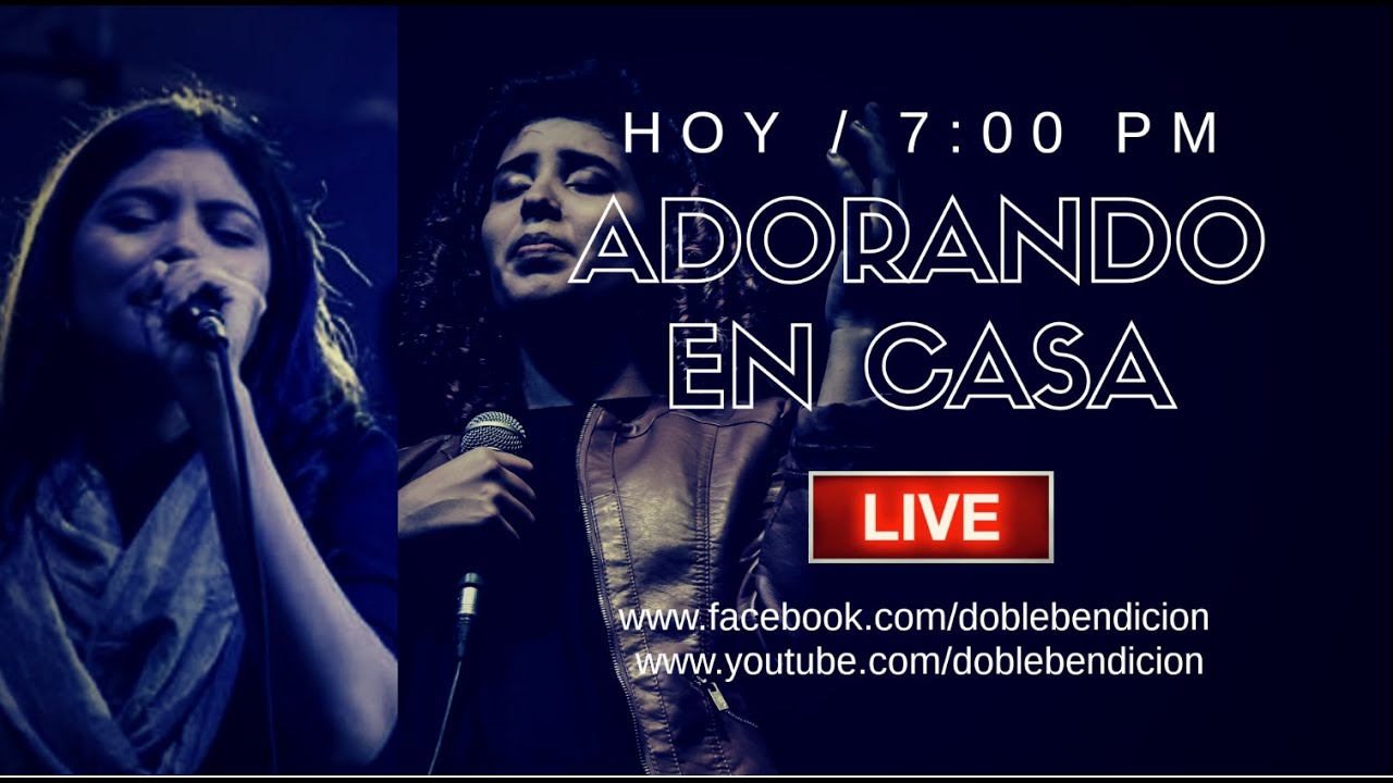 ADORANDO EN CASA DOBLE BENDICIÓN
