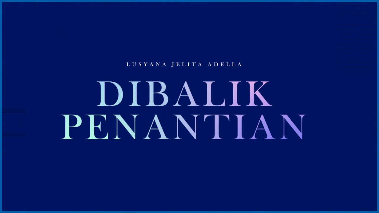 DIBALIK PENANTIAN - Lusyana Jelita Adella ( Official Lyric Video )