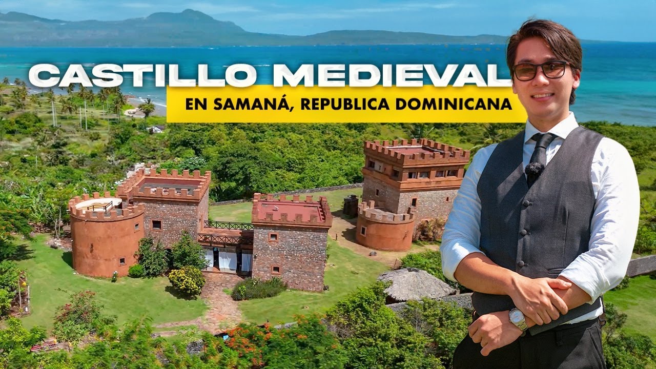 VIAJE EN EL TIEMPO: Descubre el ÚNICO CASTILLO MEDIEVAL en RD, Una Joya Frente al Mar en Samaná 🏰🌊