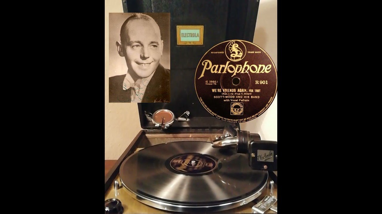 We're Friends again   - Scott Woods and his Band  (Parlophon R901)  Electrola 106up