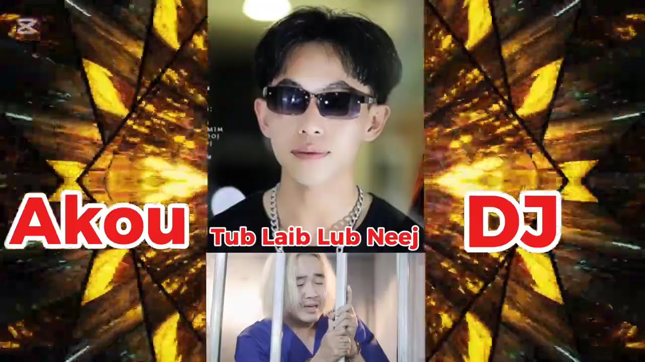 Tub Laib Lub Neej Akou 🔥Dj🔥 2025 [ Hmong Rapper ]