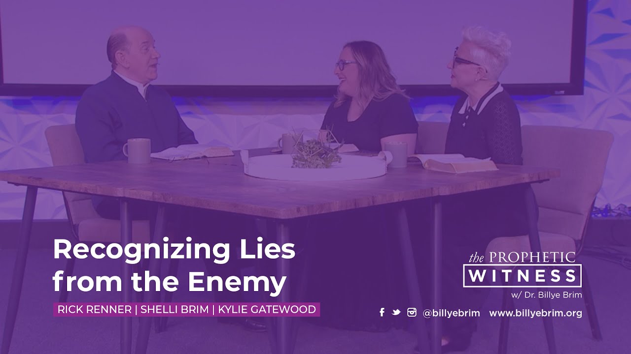 Prophetic Witness: Recognizing Lies from the Enemy
