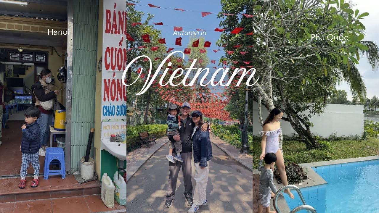 Autumn in Vietnam | Hanoi, Phu Quoc, Vinpearl Resort