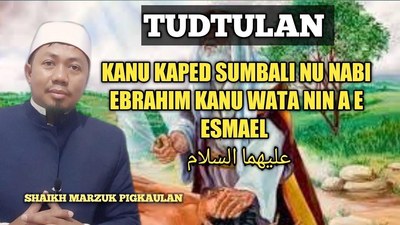 TUDTULAN KANU KAPED SUMBALI NO IBRAHIM KANU WATA NIN عليهما السلام