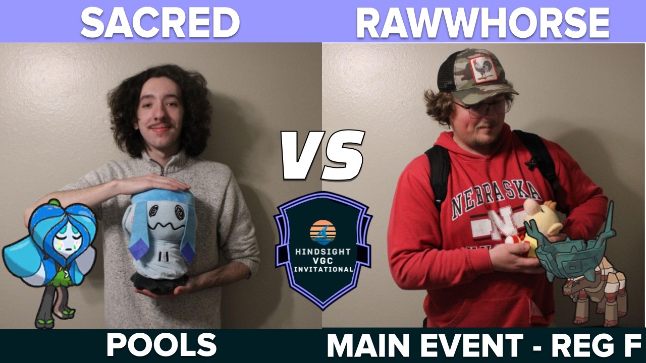 Hindsight VGC Invitational - Rawwhorse vs Sacred