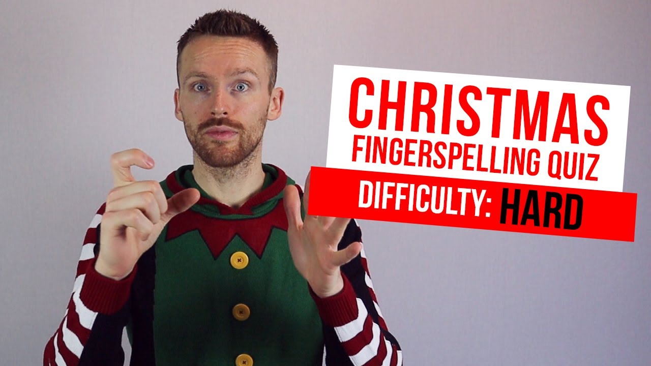 BSL Christmas Fingerspelling Quiz: HARD