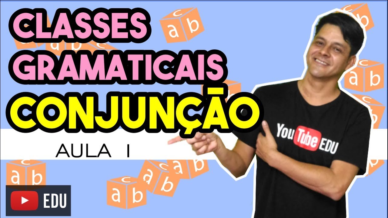 Conjunção - Aula 1: O que é conjunção