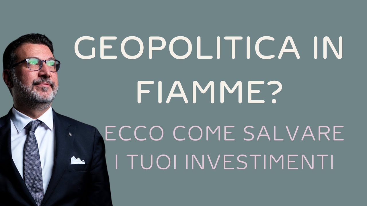 Geopolitica in fiamme? Ecco come salvare i tuoi investimenti ora!