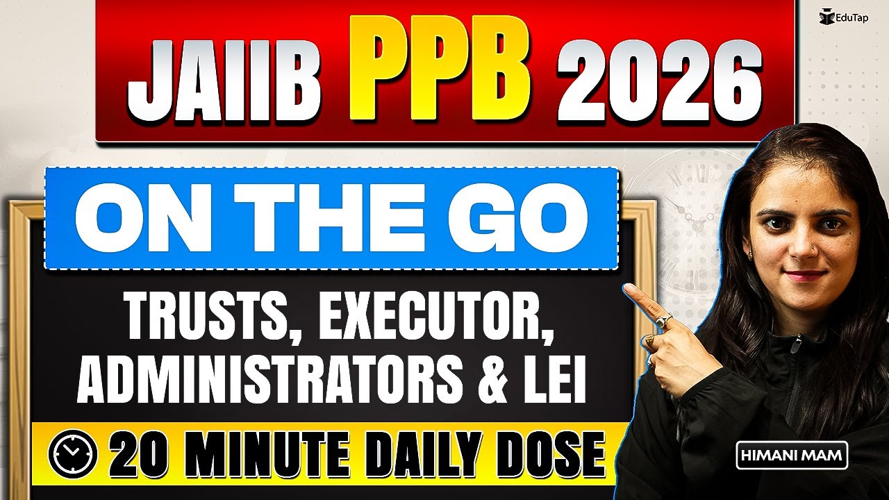 JAIIB PPB Online Free Classes 2026 | Trusts, Executor, Administrators & LEI Concept & Question