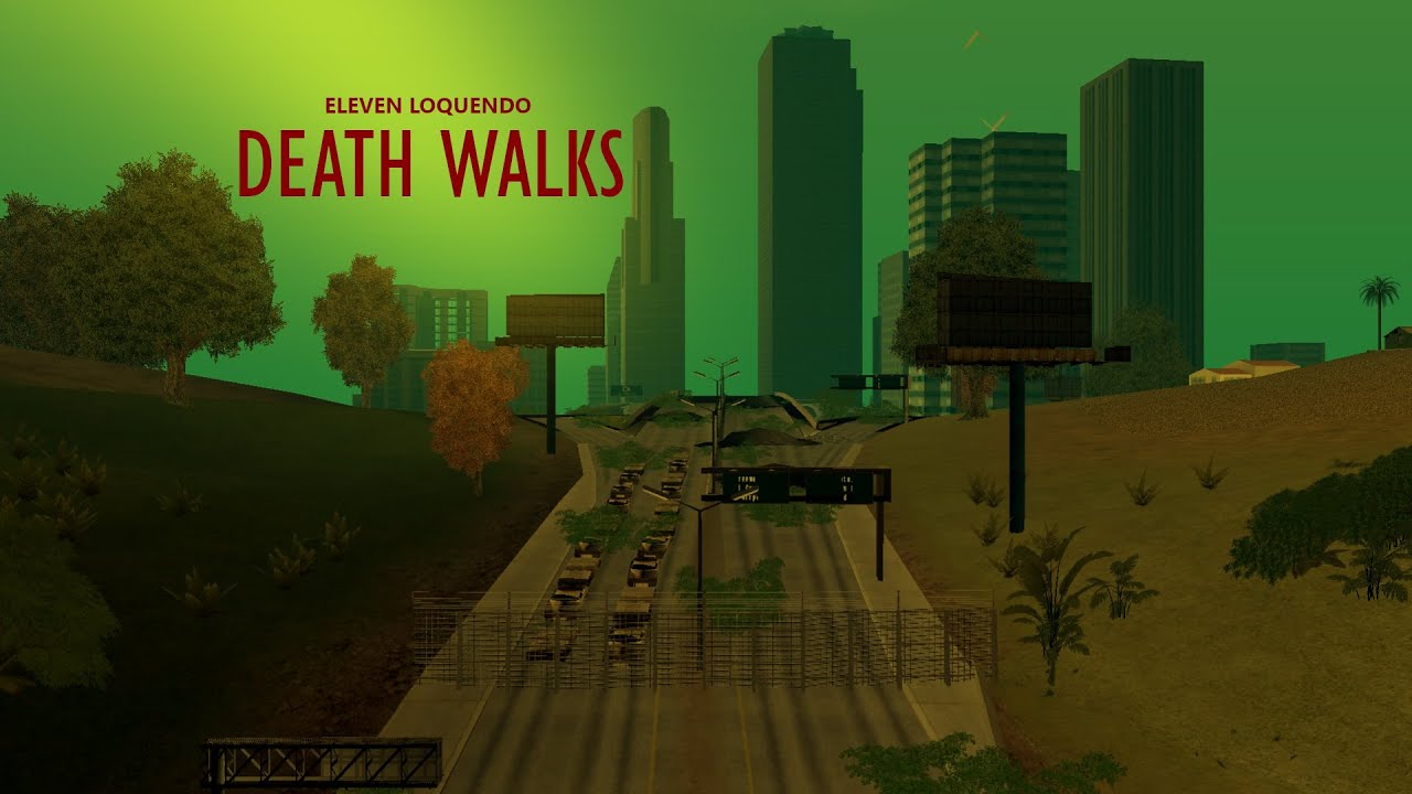 Death Walks (Cap 2) - ElevenLoquendo