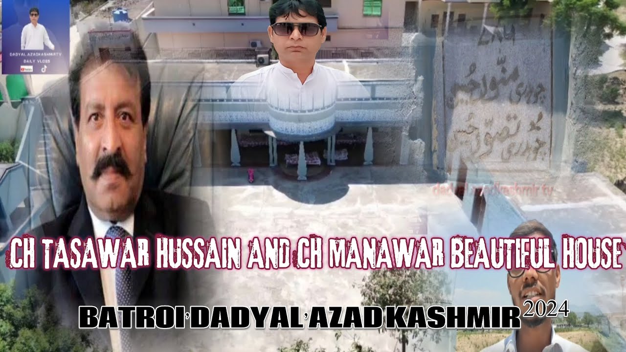 CH MANAWAR HUSSAIN AND CH TASAWAR OLD STYLE HOUSE IN BATROI,DADYAL,AJK 2024