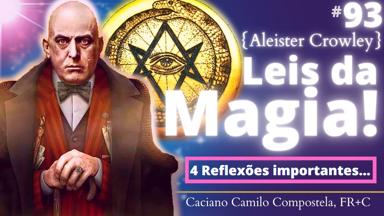 #93 Aleister Crowley - MAGIA essencial da Vontade e Amor