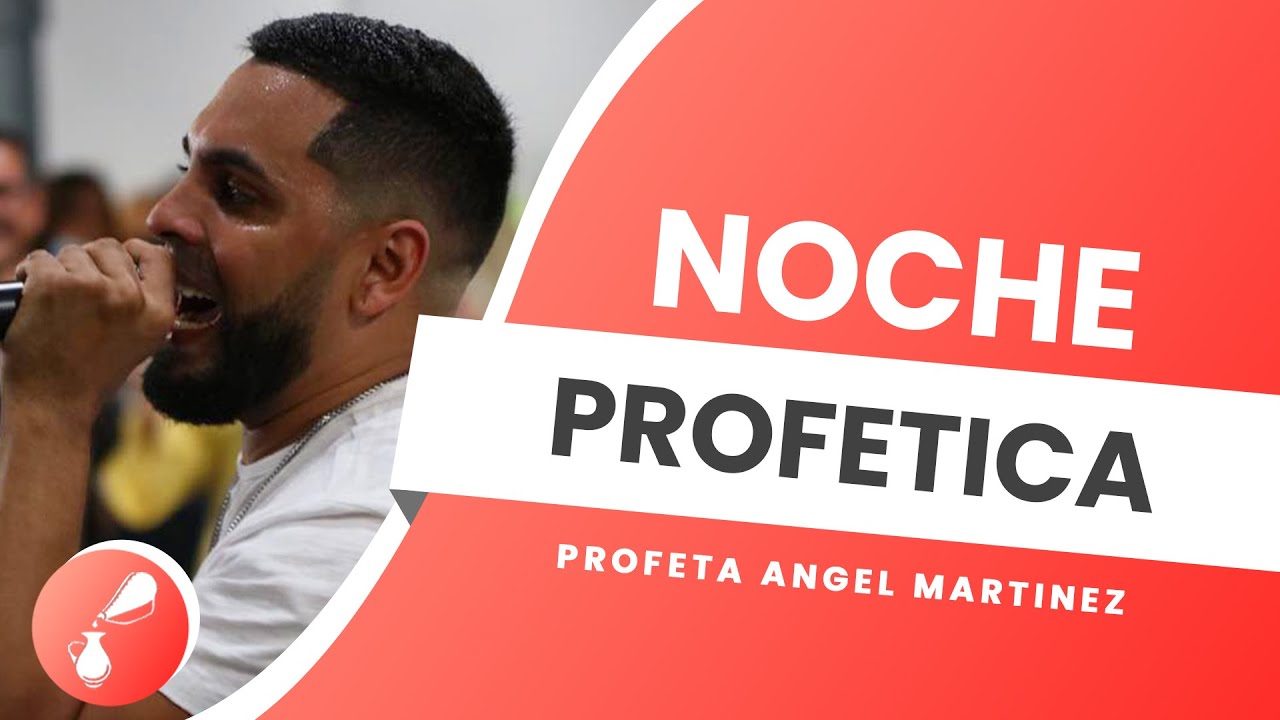 Noche Profetica | Profeta Angel Martinez | Iglesia Odres Nuevos