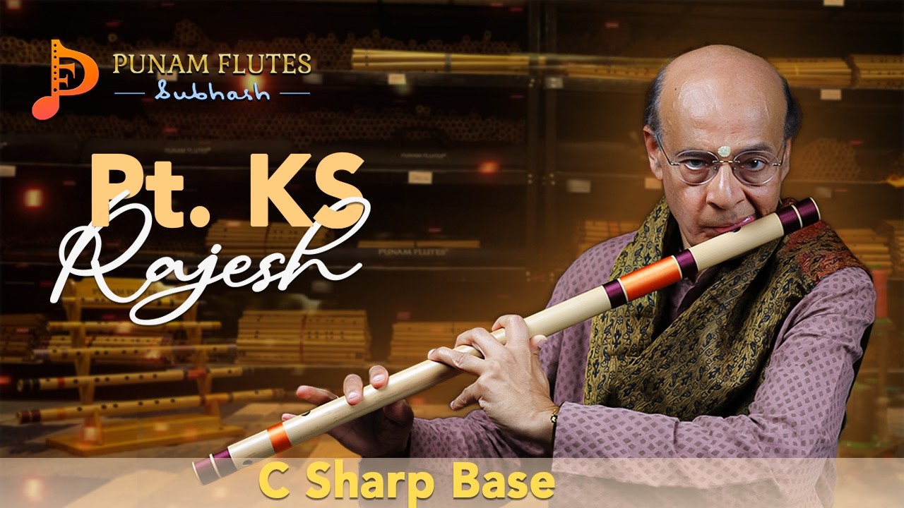 Pt. K. S. Rajesh | C Sharp Base | Punam Flutes #flutemusic #bansuriflute #punamflutes #flute