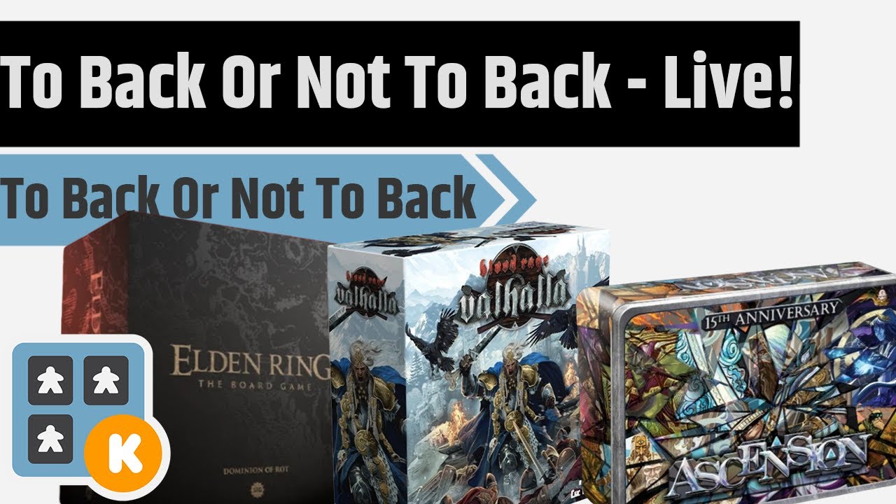 To Back Or Not To Back - Ark Nova, Hanami, Elden Ring, Blood Rage: Valhalla & More!!!