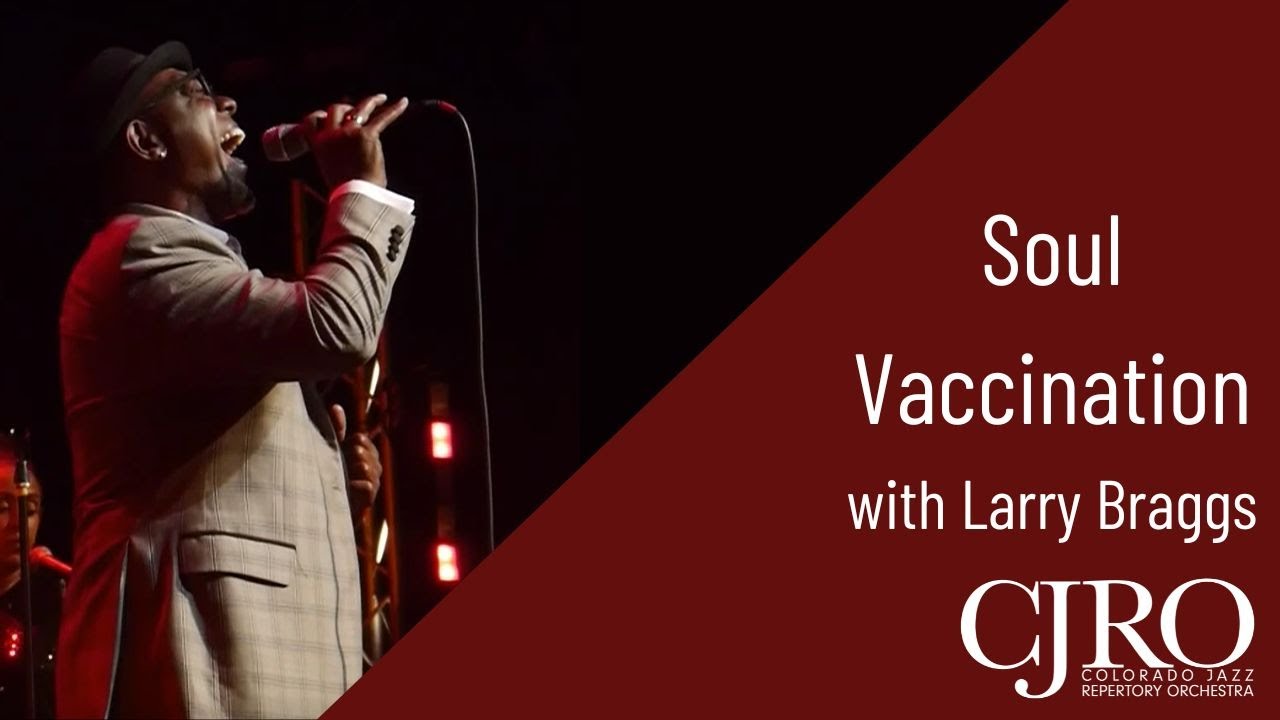 Soul Vaccination: CJRO with Larry Braggs at the Arvada Center