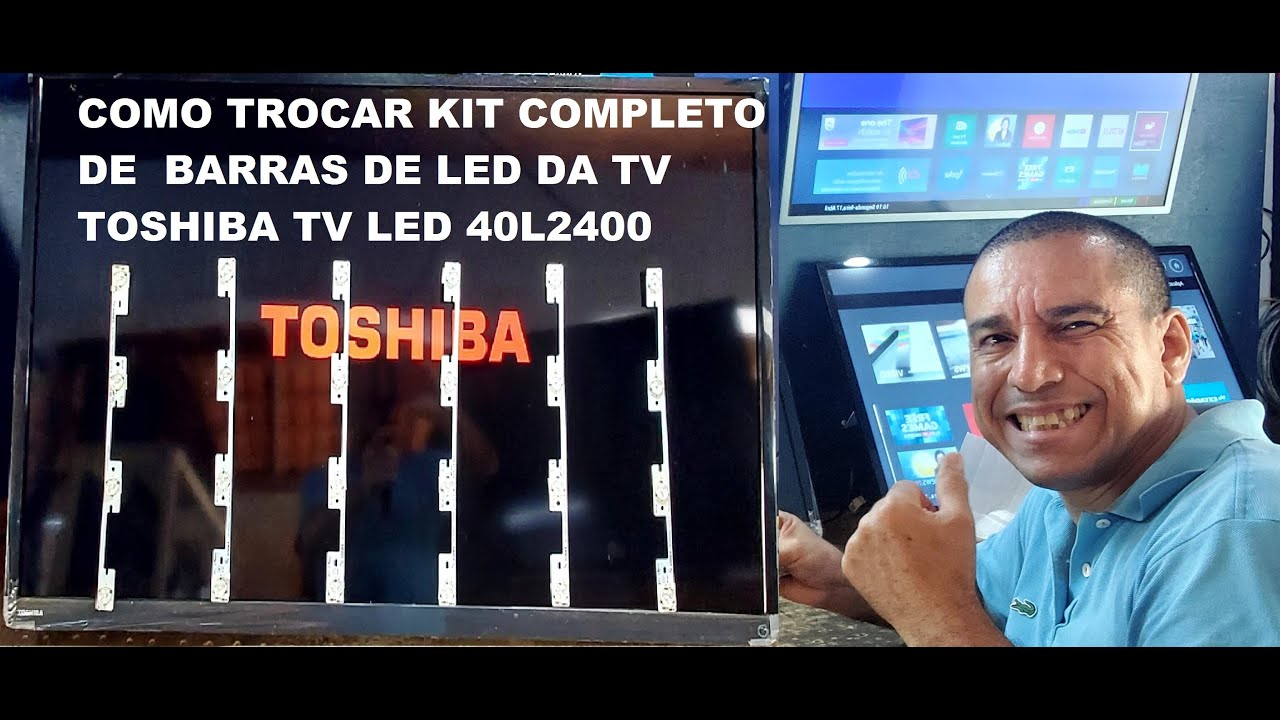 COMO TROCAR KIT COMPLETO DE  BARRAS DE LED DA TV TOSHIBA TV LED 40L2400 (RESOLVIDO) FÁCIL E SIMPLES