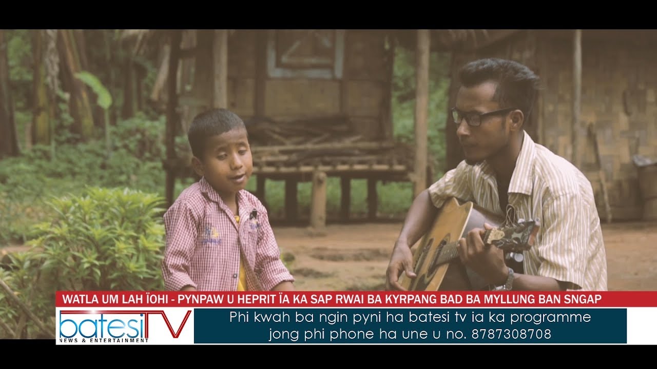 WATLA UM LAH ÏOHI  — PYNPAW U HEPRIT ÏA KA SAP RWAI BA KYRPANG BAD BA MYLLUNG BAN SNGAP