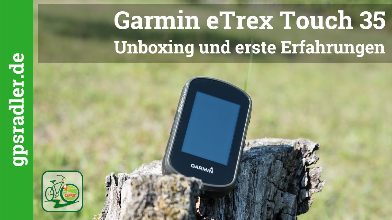 Garmin eTrex Touch 35 🚵 Unboxing und erster Eindruck 🏁