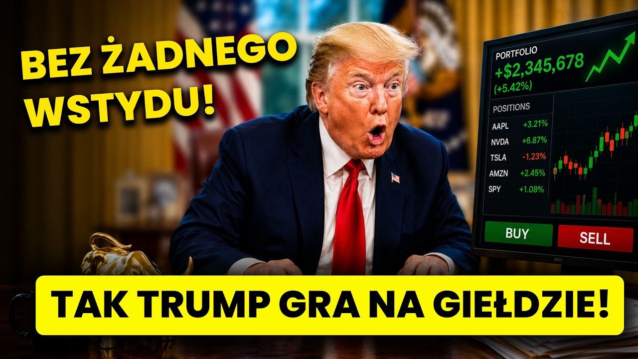 Zero wstydu, tysiące transakcji, miliony dolar&oacute;w. Tak Trump gra na giełdzie