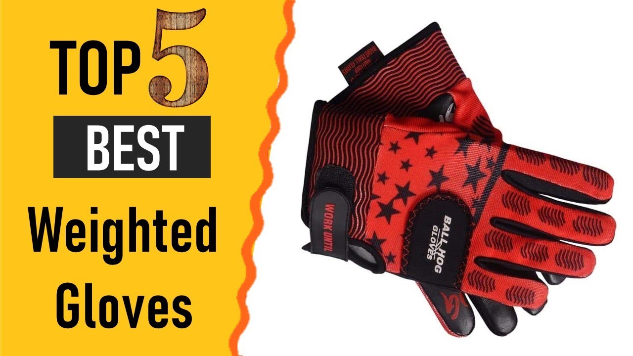 Weighted Gloves | The 5 Best Weighted Gloves 2021