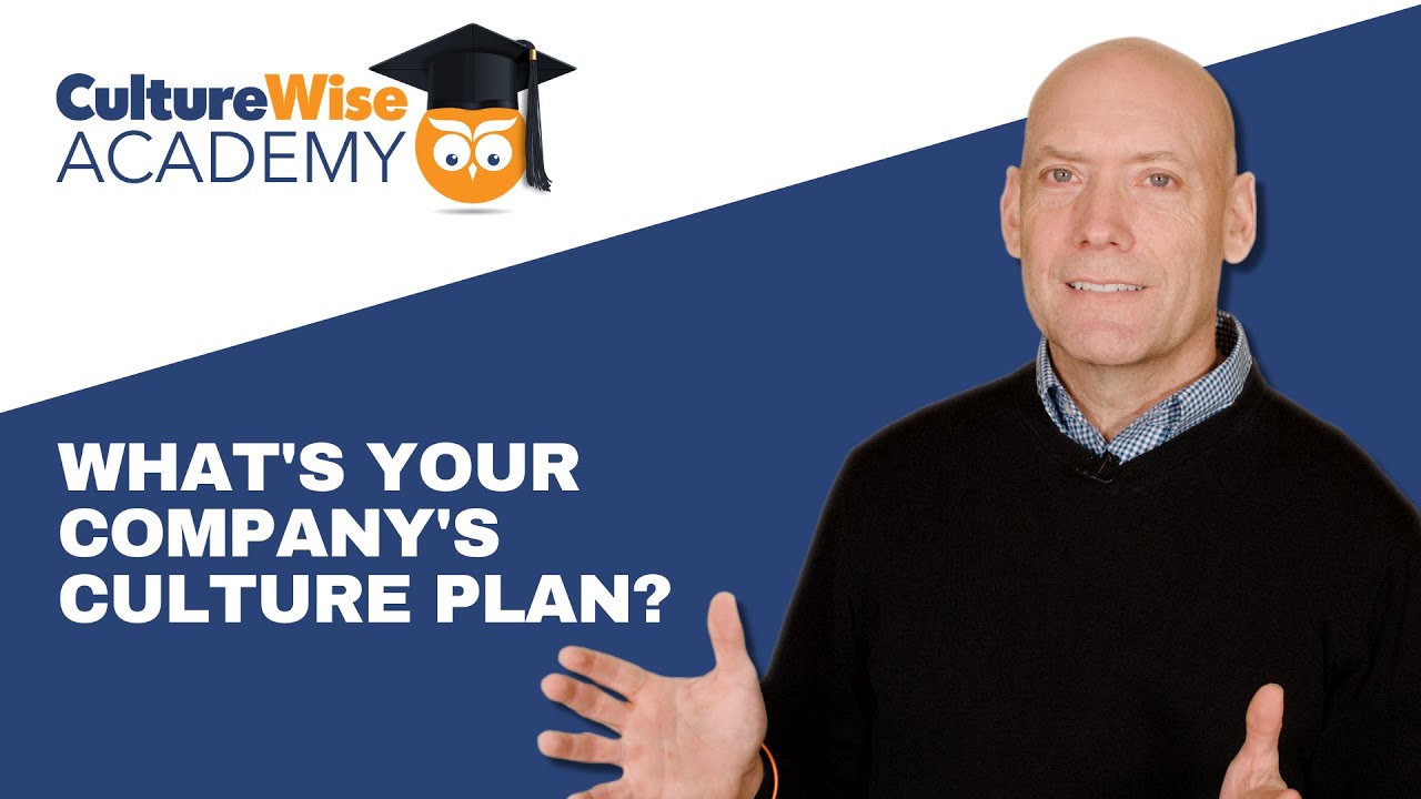 What's Your Company's Culture Plan?