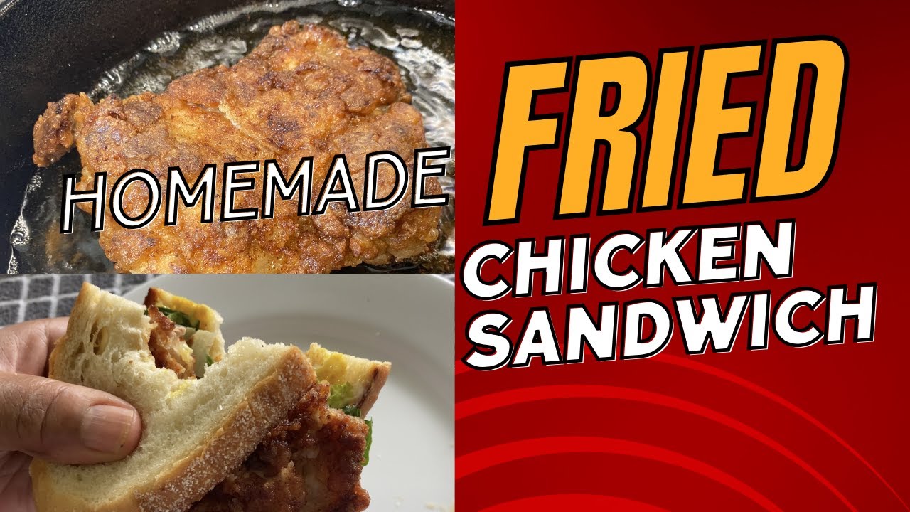 Homemade Fried Chicken Sandwich