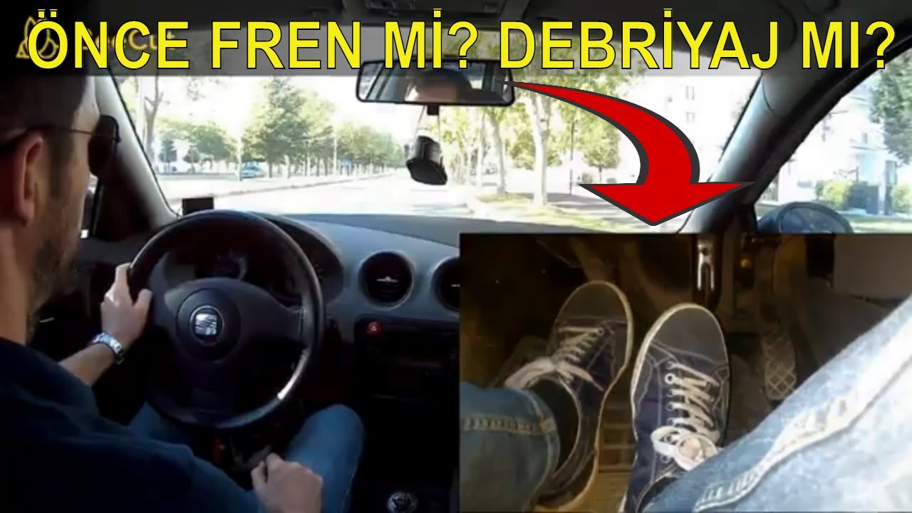 ARABA NASIL DURDURULUR? ÖNCE FREN Mİ? DEBRİYAJ MI?