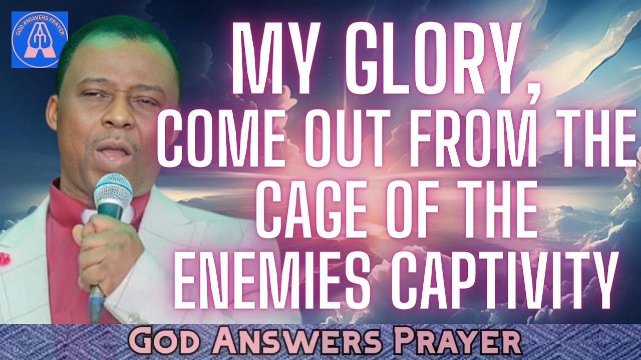 MY GLORY, COME OUT FROM THE CAGE OF THE ENEMIES CAPTIVITY - DR DANIEL OLUKOYA