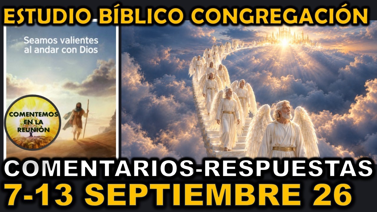Comentarios Estudio B&iacute;blico de la Congregaci&oacute;n 7-13 septiembre 2026