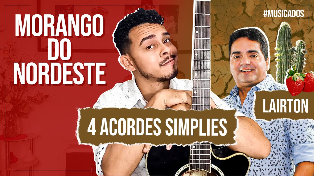 Como Tocar Morango do Nordeste Facilmente Com 4 Acordes - Lairton
