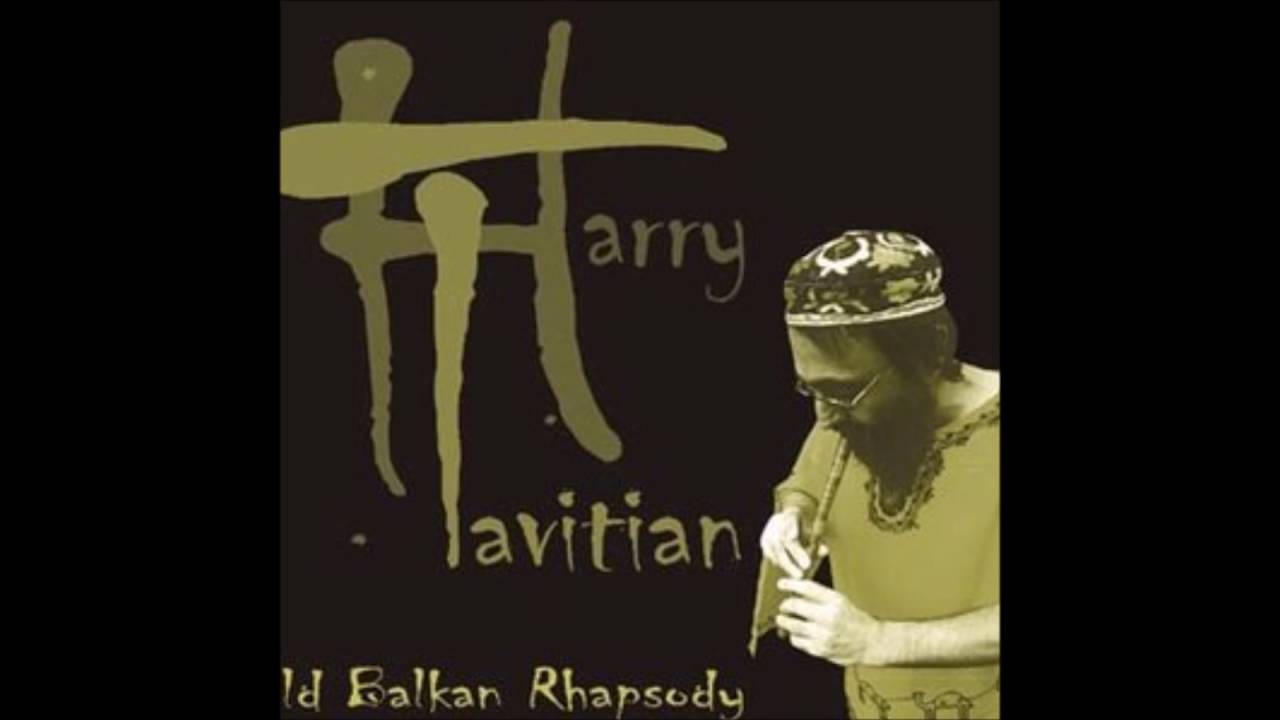 Harry Tavitian - Old Balkan Rhapsody
