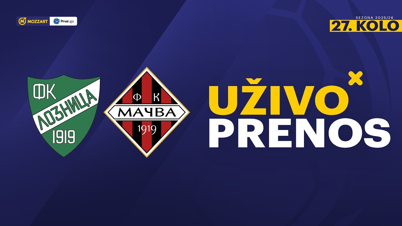 Loznica - Mačva Mozzart Bet Prva liga Srbije 2025/26 27. Kolo