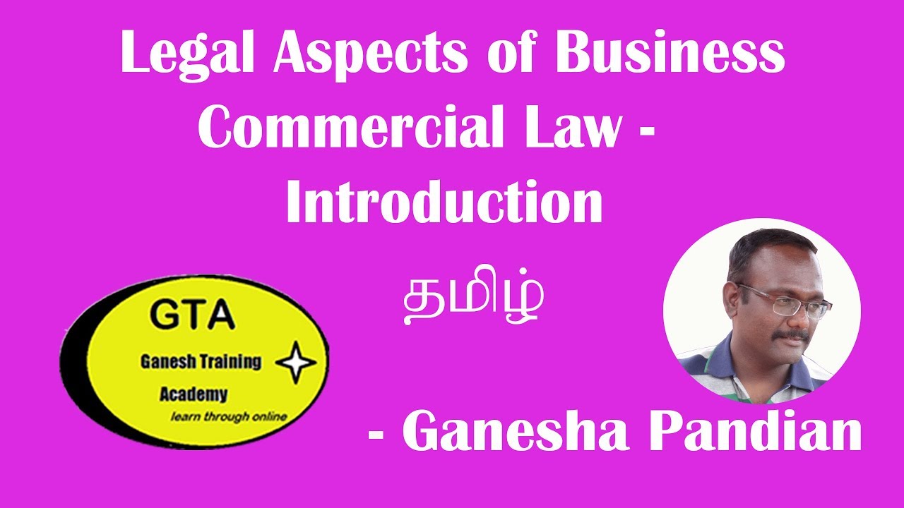 Legal aspects of business : commercial law - Introduction (Tamil)