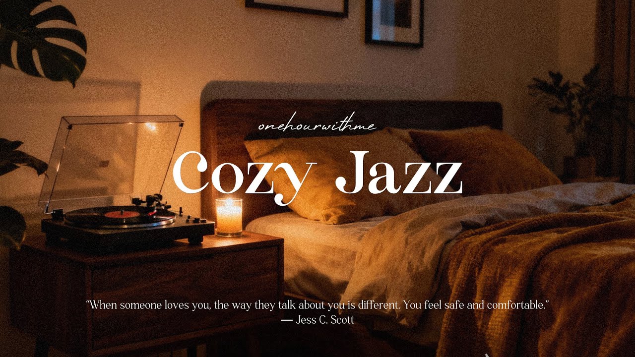 😴 1 Hour Late Night Cozy Jazz for Deep Sleep & Rest (have a good night :)