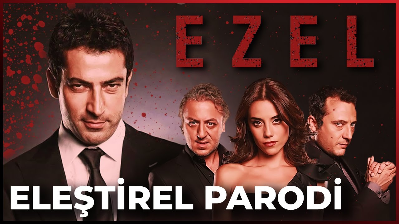 EZEL - ELEŞTİREL PARODİ