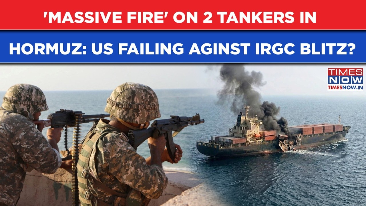 'Massive Fire On 2 Tankers': Iran Takes US Head-On With Hormuz Attacks? Trump's Airstrikes Failing?