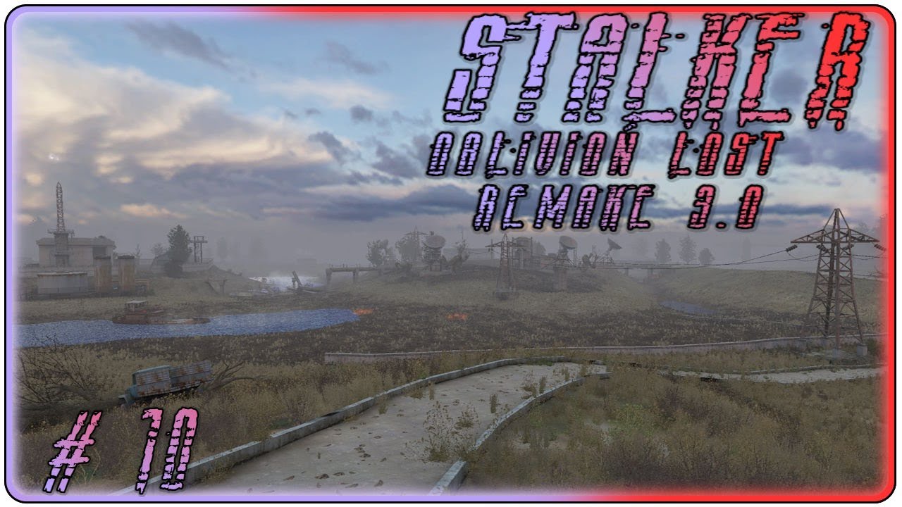 🔴STALKER Oblivion Lost Remake 3.0 Прохождение 10 (01.02.2026)