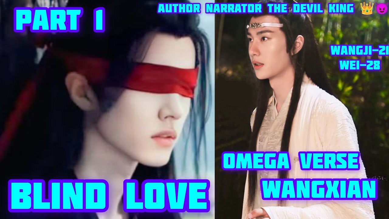 Blind love part 1 #fanfiction #wangxian #bl#theuntamed #lovestory  #wangxianfanfictionhindiexplaind 