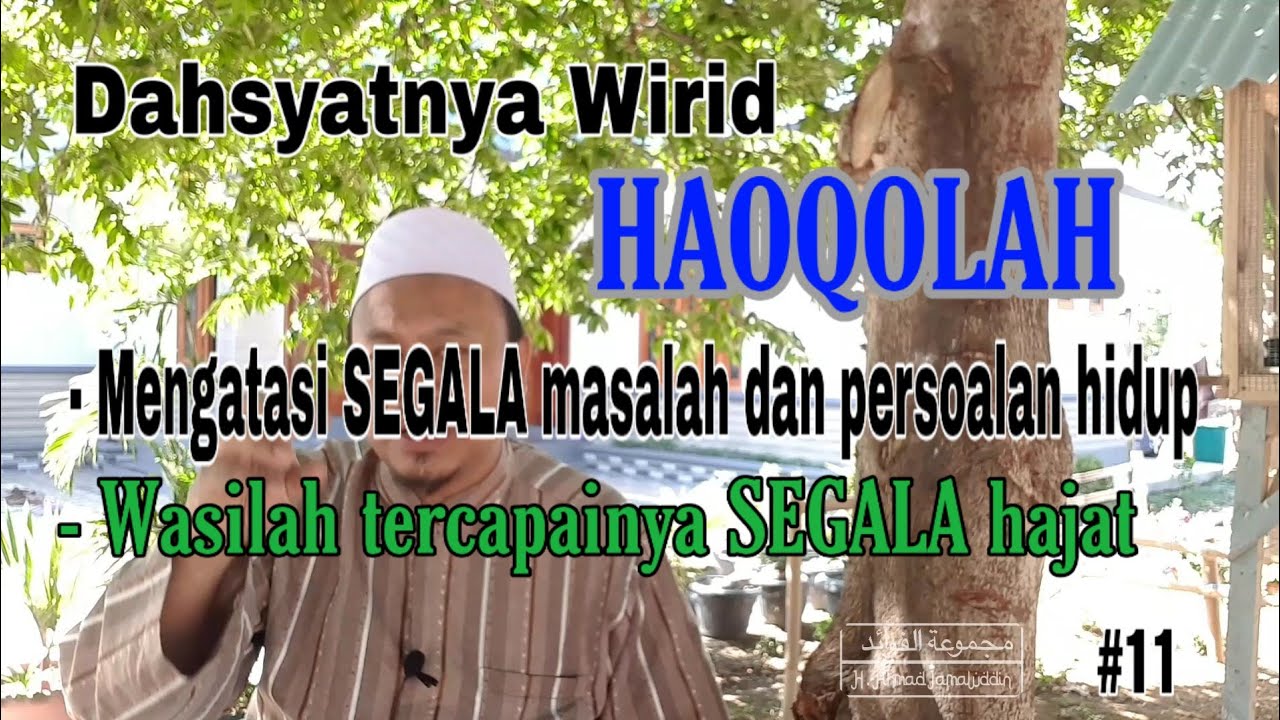 #11 Khasiat wirid LAA HAOLA WALA QUWWATA ILLA BILLAHIL 'ALIYYIL 'ADIIM