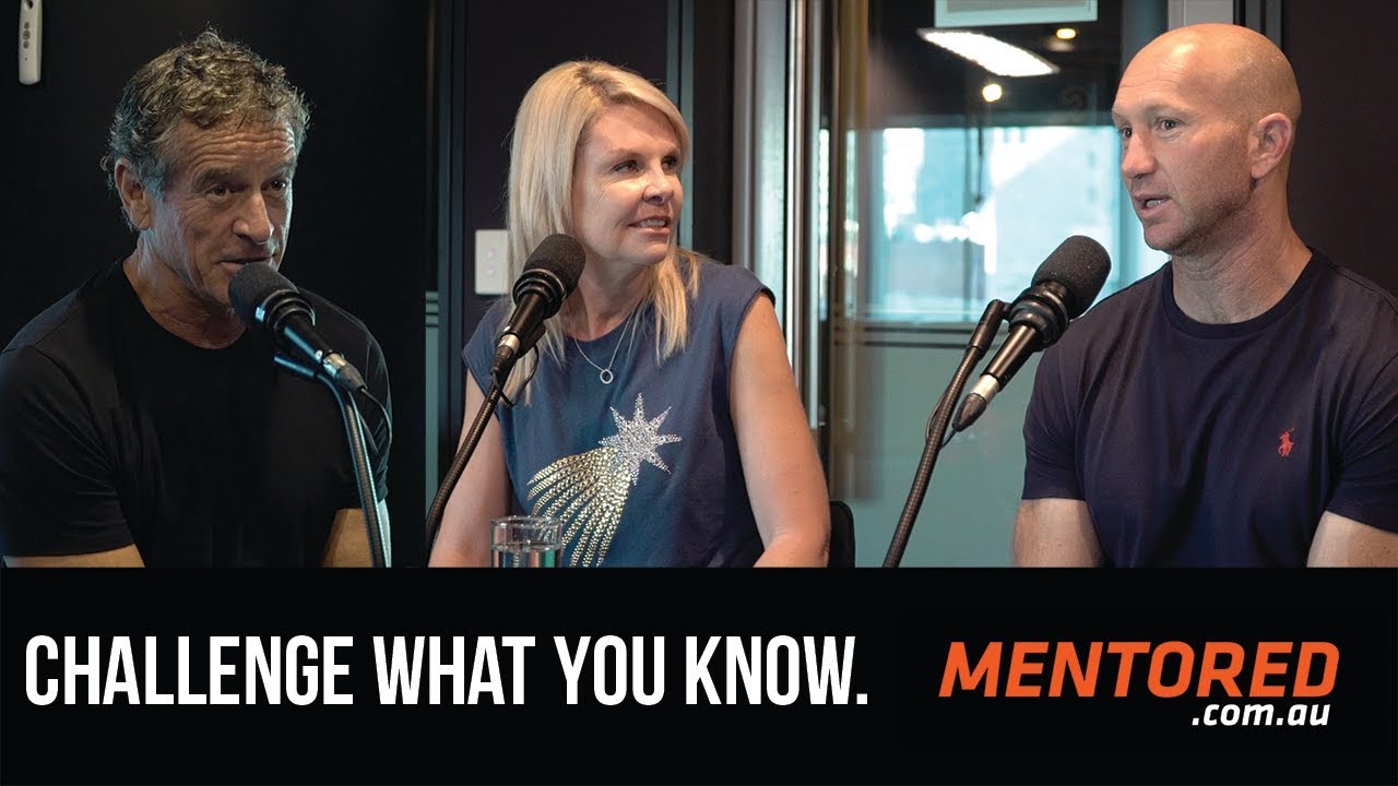 Challenge What You Know. The Mentor Podcast - Mark Bouris