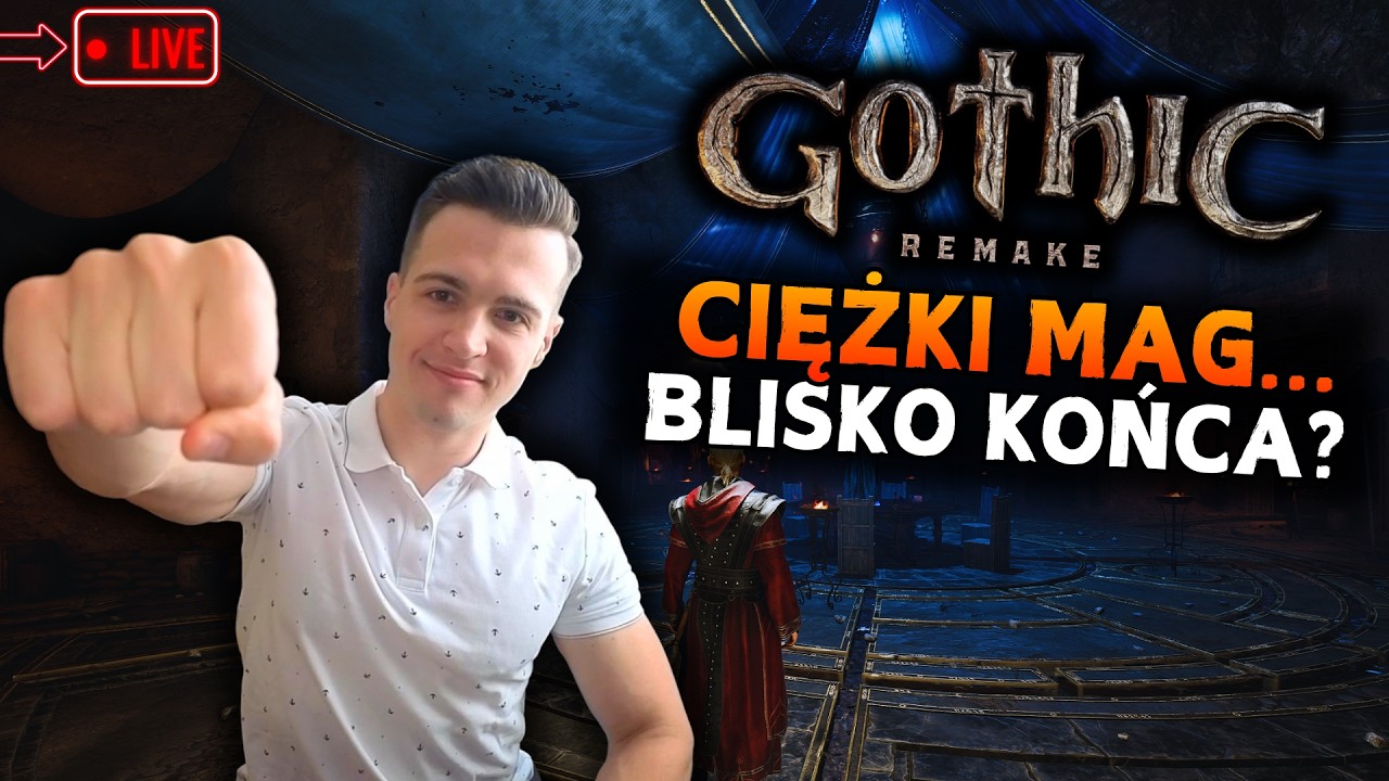 🔴 Gothic Remake - CIĘŻKI TEN MAG... SPOTKANIE Z XARDASEM?