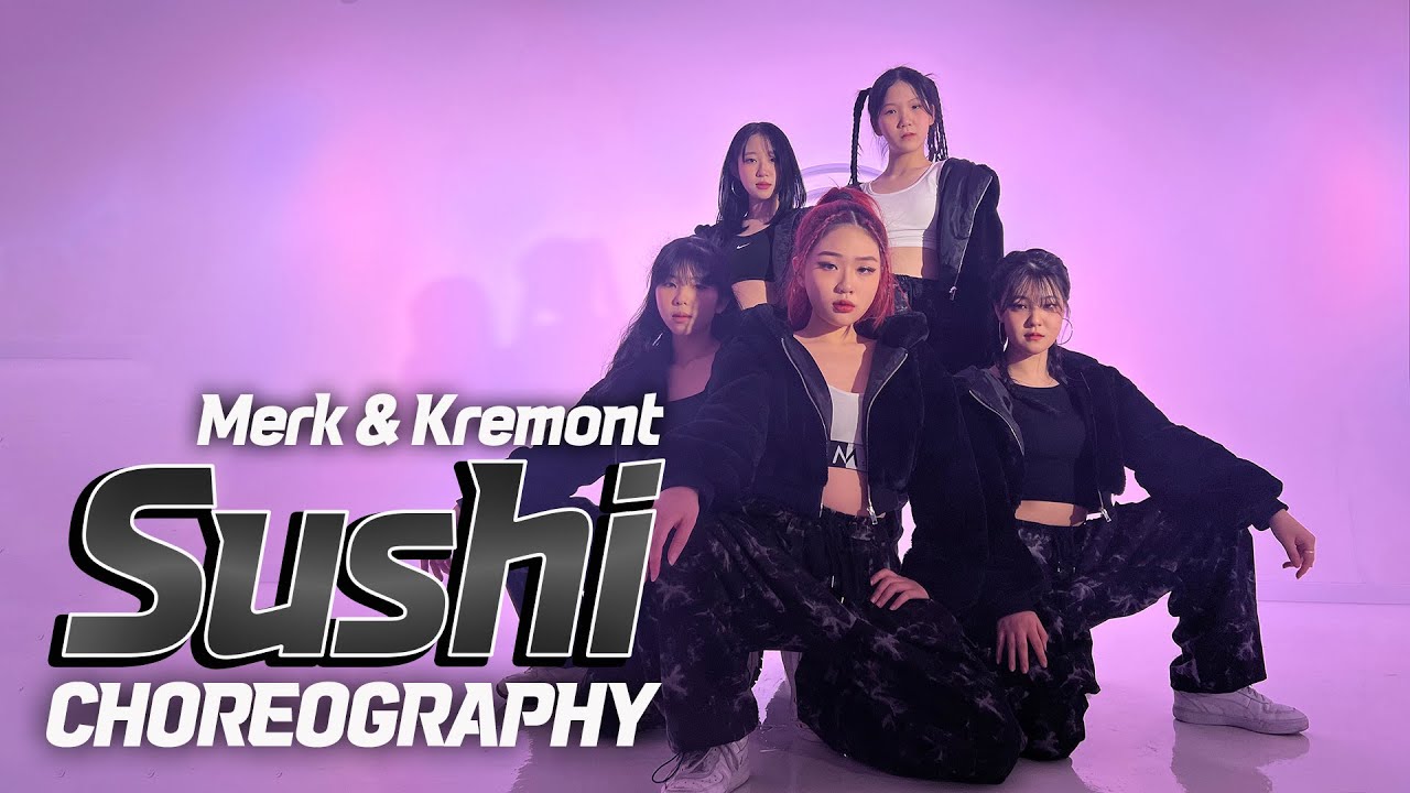 Merk & Kremont - Sushi l GROUN_D [DAEGU] CHOREOGRAPHY @GROUND_DANCE