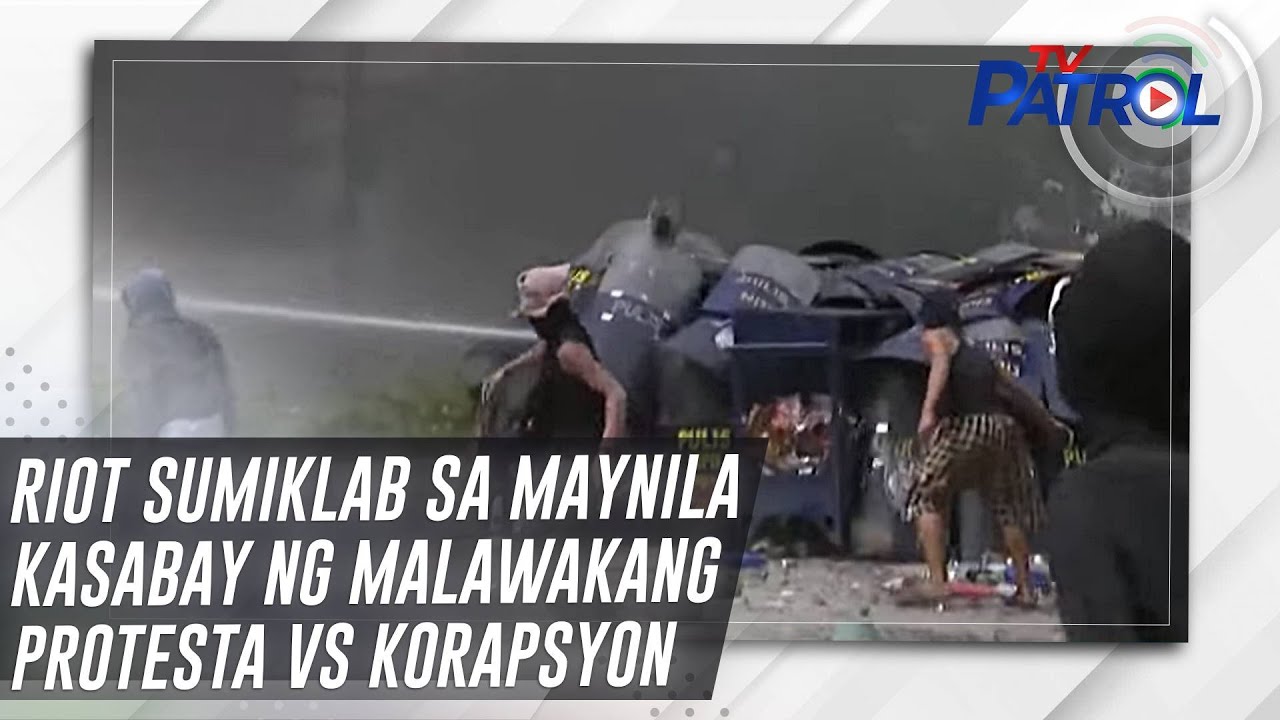 Riot sumiklab sa Maynila kasabay ng malawakang protesta vs korapsyon | TV Patrol