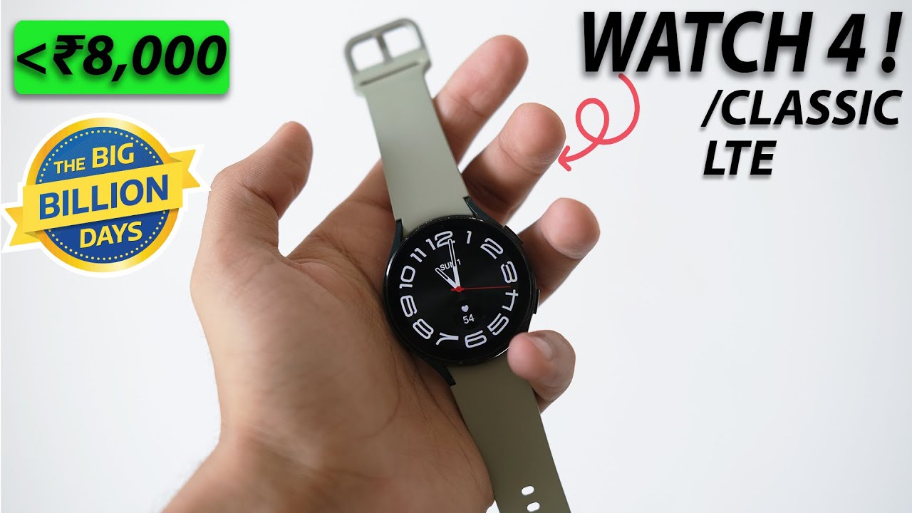 Galaxy Watch 4/Watch 4 Classic LTE In 2024 : ₹7999 में BEST SMARTWATCH IN BBD sale ?